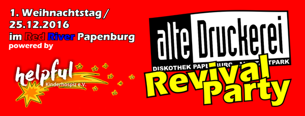Party Flyer: Alte Druckerei Revival Party am 25.12.2016 in Papenburg