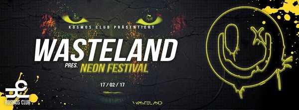 Party Flyer: Wasteland pres. Neon Festival am 17.02.2017 in Rostock