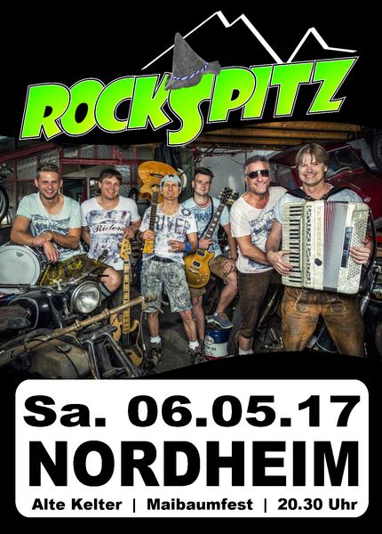 Party Flyer: ROCKSPITZ - Maibaumfest in der "Alten Kelter" am 06.05.2017 in Nordheim