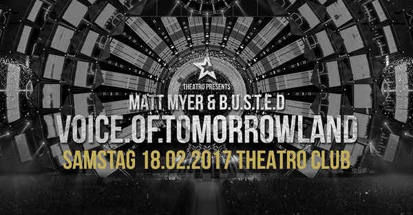 Party Flyer: Voice Of Tomorrowland w/ Matt Myer & Busted am 18.02.2017 in Ulm