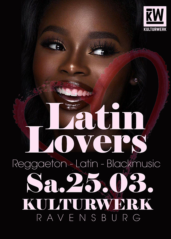 Party Flyer: LATIN LOVERS // Ravensburg // Kulturwerk am 25.03.2017 in Ravensburg