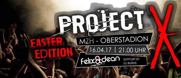 Party Flyer: Project X Easter Edition am 16.04.2017 in Oberstadion