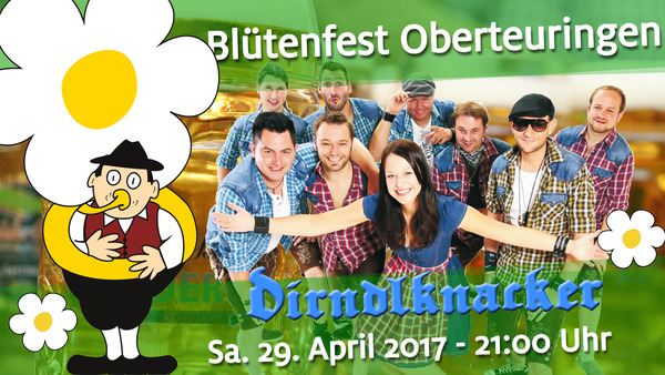 Party Flyer: Bltenfest Oberteuringen mit der Cover-Band DIRNDLKNACKER am 29.04.2017 in Oberteuringen