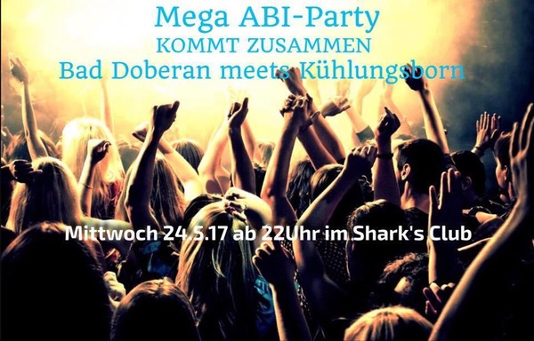 Party Flyer: Mega Abi-Party Kommt Zusammen am 24.05.2017 in Bad Doberan