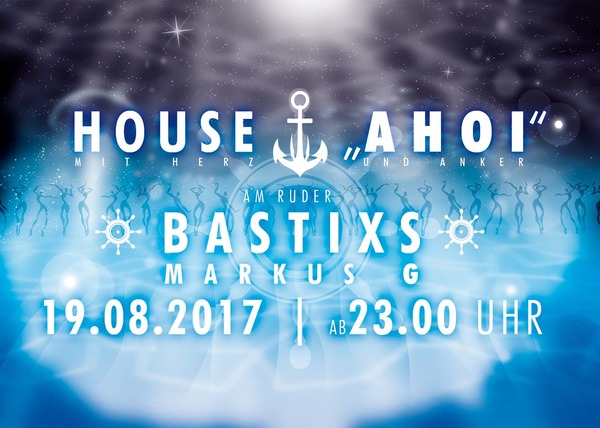Party Flyer: House Ahoi @ Philipp Mller am 19.08.2017 in Brandenburg an der Havel