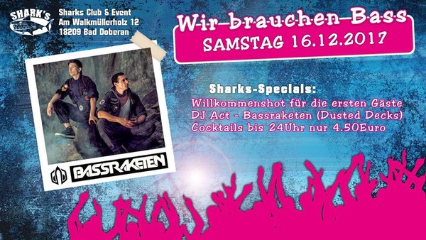 Party Flyer: Bassraketen live @ Sharks Club am 16.12.2017 in Bad Doberan