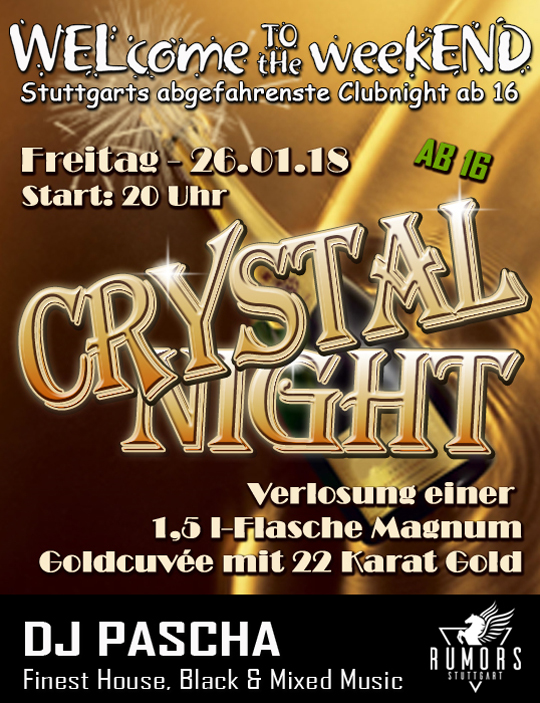 Party Flyer: WELcome to the weekEND - Crystal Night (ab 16) am 26.01.2018 in Stuttgart
