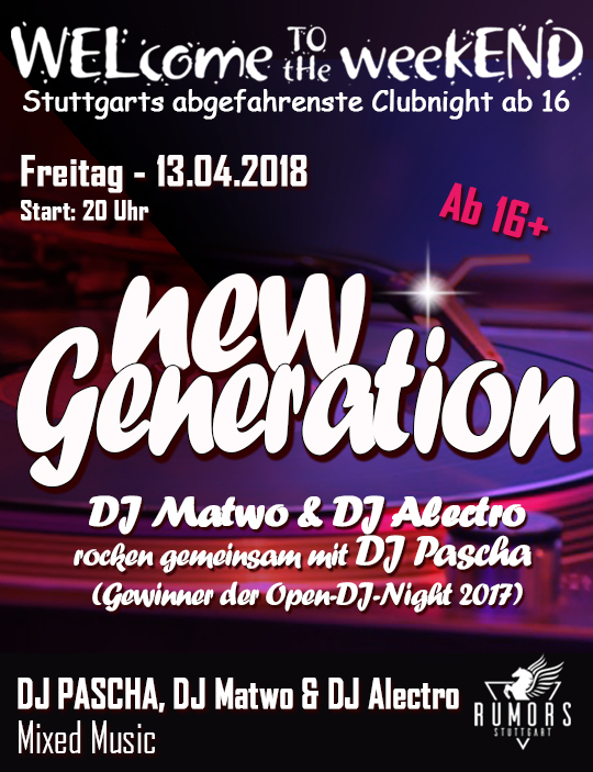 Party Flyer: WELcome to the weekEND - New Generation (ab 16) am 13.04.2018 in Stuttgart