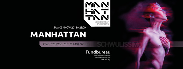 Party Flyer: MANHATTAN - The Force Of Darkness // Ben Manson (Paris//LDMT) am 03.11.2018 in Hamburg