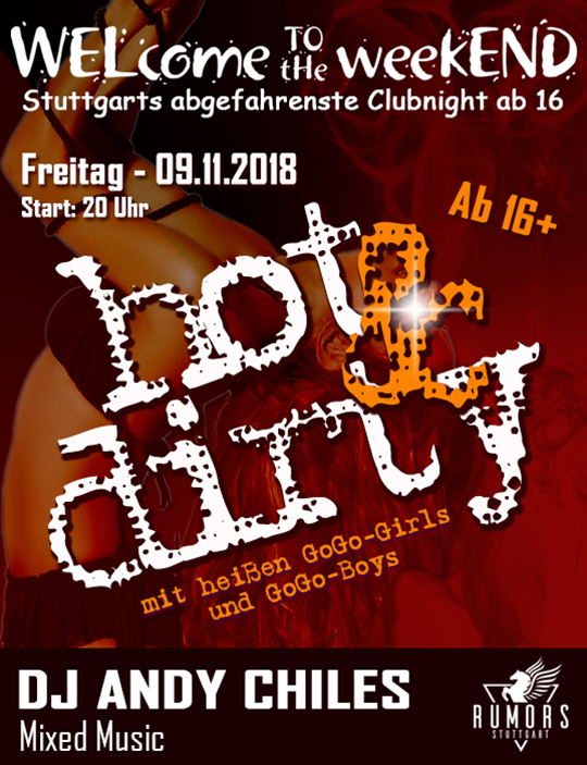 Party Flyer: WELcome to the weekEND - HOT & DIRTY (ab 16) am 09.11.2018 in Stuttgart