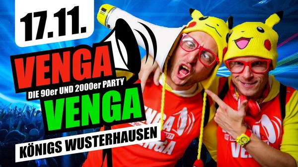 Party Flyer: VENGA VENGA - DIE 90er & 2000er PARTY am 17.11.2018 in Knigs-Wusterhausen