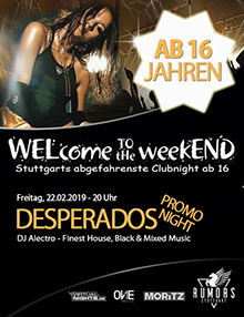 Party Flyer: WELcome to the weekEND - DESPERADOS Promo Night (ab 16) am 22.02.2019 in Stuttgart