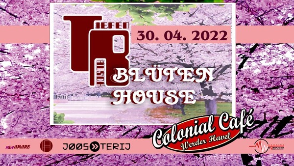 Party Flyer: Tiefenrausch BltenHouse am 30.04.2022 in Werder (Havel)