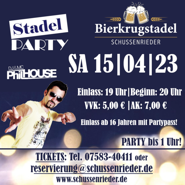 Party Flyer: Stadelparty mit DJ PhilHouse im SCHUSSENRIEDER Bierkrugstadel am 15.04.2023 in Bad Schussenried