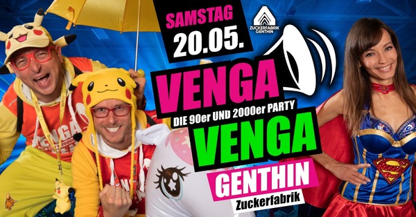 Party Flyer: VENGA VENGA Genthin (Zuckerfabrik) Die mega 90er&2000er Open Air Partyshow am 20.05.2023 in Genthin