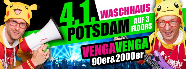 Party Flyer: Venga Venga am 04.01.2025 in Potsdam