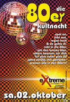 club eXtreme: die 80er kultnacht am Samstag, 02.10.2004