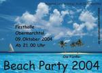 Beach Party 2004 - Die Fnfte - am Samstag, 09.10.2004