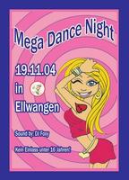 Mega Dance Night am Freitag, 19.11.2004
