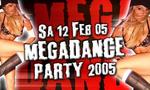MEGADANCEPARTY 2005 am Samstag, 12.02.2005