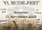 VI. Bach-Bude Fest am Samstag, 17.09.2005