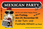 MEXICAN PARTY die 3te am Freitag, 25.11.2005