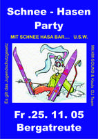 Schnee Hasen Party in Bergatreute am Freitag, 25.11.2005