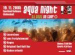 AQUA NIGHT - DJ SUAT ON TOUR am Samstag, 19.11.2005