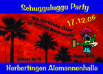 Schugguluggu Party am Samstag, 17.12.2005