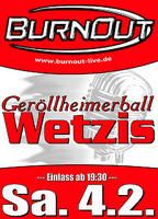 Gerllheimerball in Wetzis mit BurnOut am Samstag, 04.02.2006