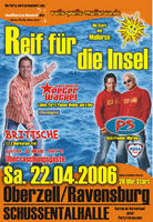 Reif fr die Insel am Samstag, 22.04.2006