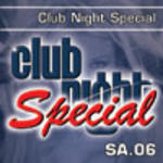 Club Night SPECIAL am Samstag, 06.05.2006