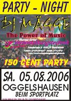 PARTY NIGHT mit DJ MGGE am Samstag, 05.08.2006