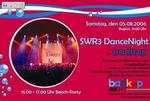 SWR3 DanceNight zusammen mit Schwarzwlder Bote und SWR3 DJ Josh Kochhann bei der groen Beachparty am Samstag, 05.08.2006