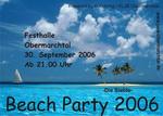 Beach Party 2006 - Die Siebte - am Samstag, 30.09.2006