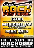 ILLERTAL-ROCK-FESTIVAL 2006 mit Medicine Jar, Burn Wild, Fatro am Freitag, 01.09.2006
