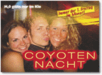 Coyoten Nacht im TROPIcana Albstadt am Freitag, 03.11.2006