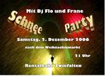 Schnee-Party mit DJ Flo&Frane am Samstag, 02.12.2006