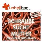 unheilBAR - Schraube sucht Mutter am Freitag, 24.11.2006