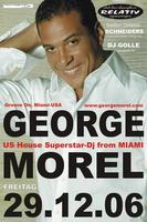 GEORGE MOREL (House Superstar-Dj Miami USA) am Freitag, 29.12.2006