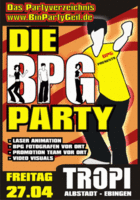 <b>+++ BPG-PARTY im TROPICANA Albstadt+++</b> am Freitag, 27.04.2007