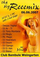Tha big Reeemix / 10 DJs, one MC and two hot Gogo Girls @ Club Bambule am Mittwoch, 06.06.2007