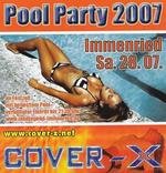 Cover-X mit Poolparty am Samstag, 28.07.2007