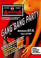 Agostea - GANG BANG PARTY am Mittwoch, 07.11.2007