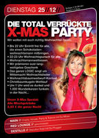 Die total verrckte X-Mas Party am Dienstag, 25.12.2007