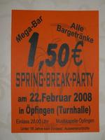Spring-Break-Party in pfingen (Turnhalle) am Freitag, 22.02.2008