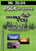 DOUBLE YOU | ROCK in den Mai | Winterstettendorf am Mittwoch, 30.04.2008