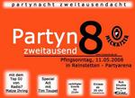 Partynacht 2008 am Pfingstsonntag in Reinstetten mit dem Top DJ Matze Ihring! am Sonntag, 11.05.2008