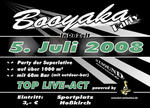 BOOYAKA - Party 2008 am Samstag, 05.07.2008