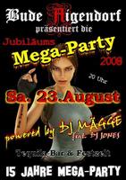 Die Jubilums-Mega-Party der Bude Aigendorf am 23.08.2008 am Samstag, 23.08.2008